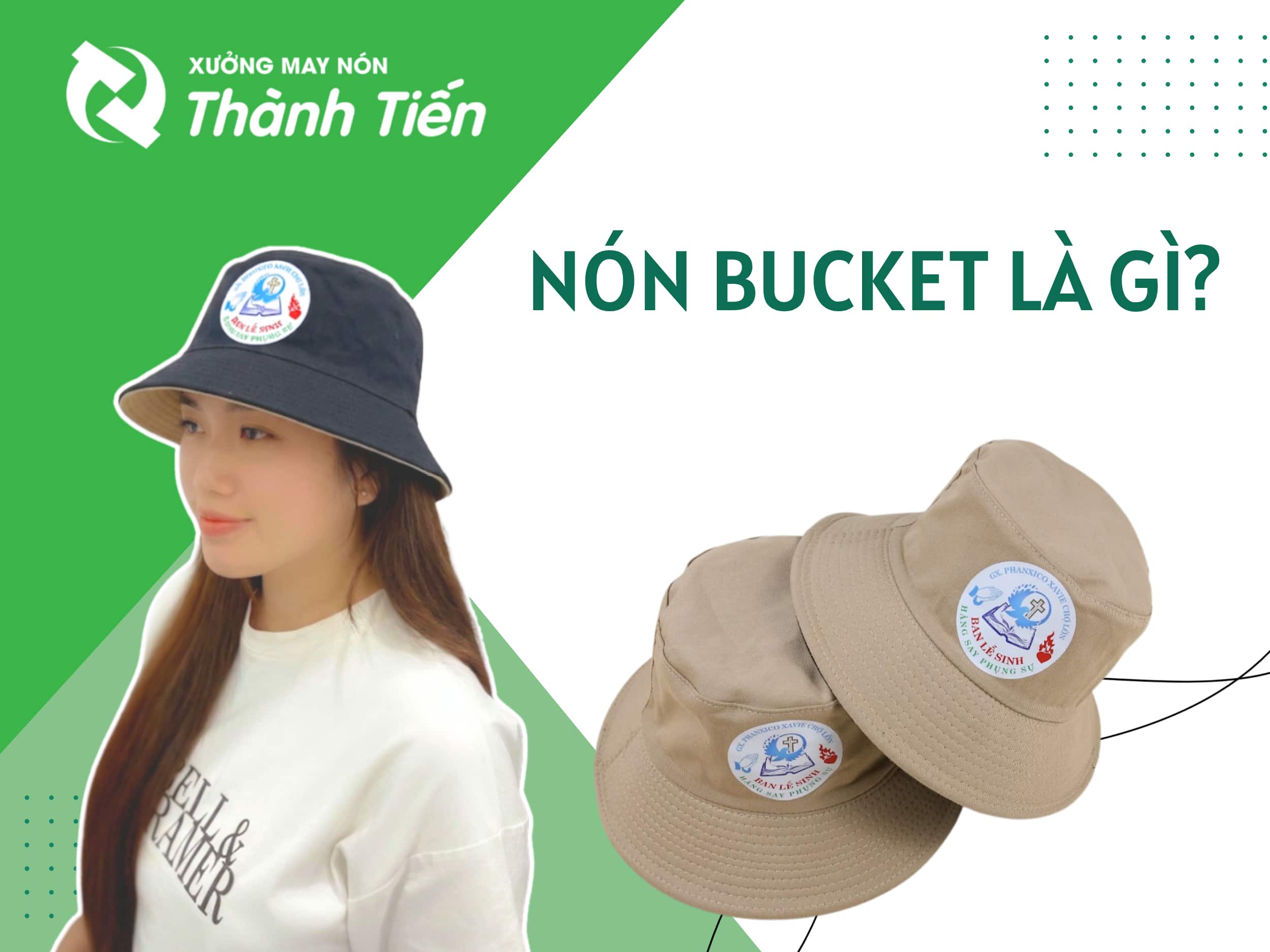 N&oacute;n bucket l&agrave; g&igrave;? V&igrave; sao doanh nghiệp n&ecirc;n chọn may n&oacute;n bucket?