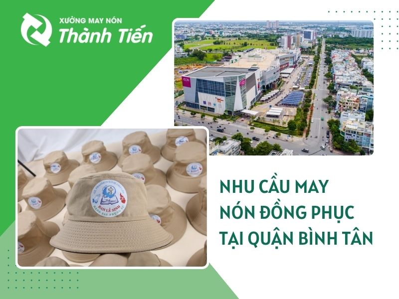 Nhu Cầu May N&oacute;n Đồng Phục Tại Quận B&igrave;nh T&acirc;n