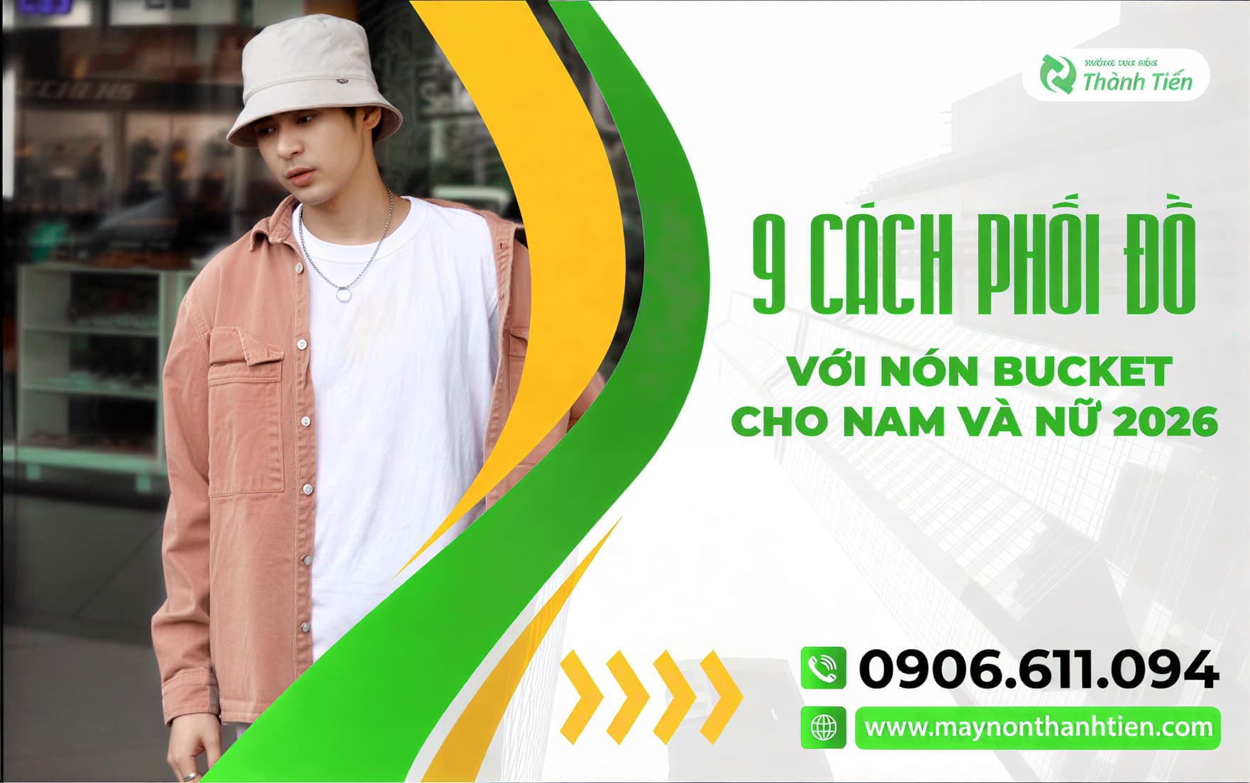 9 C&aacute;ch Phối Đồ Với N&oacute;n Bucket Cho Nam V&agrave; Nữ 2026