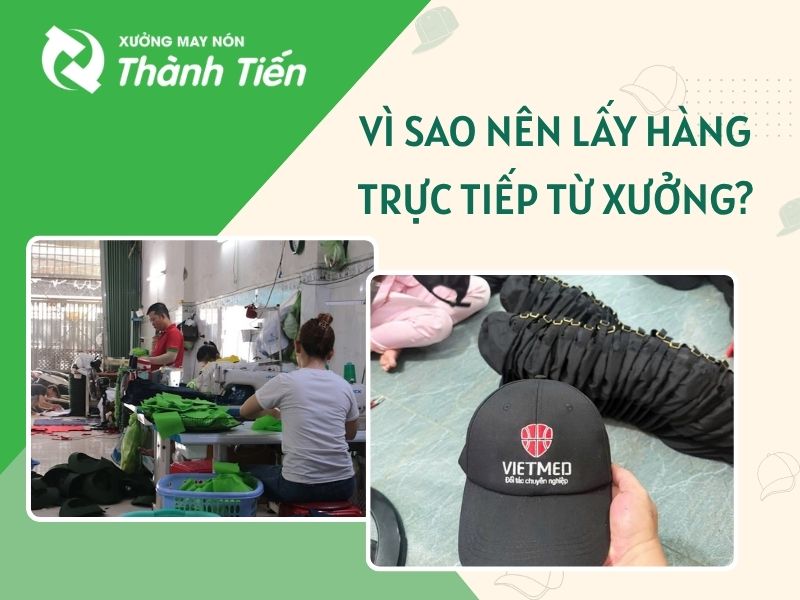 Vì sao nên lấy hàng trực tiếp từ xưởng?